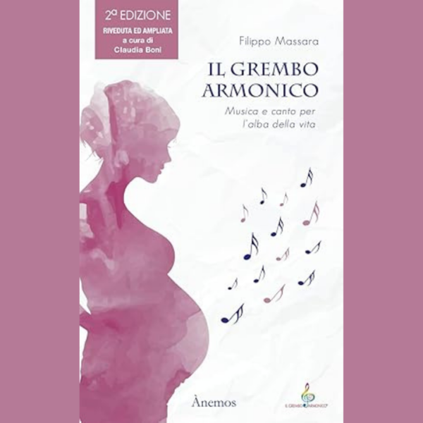 [libro + files audio] Il Grembo Armonico: Musica e canto per l'alba della vita